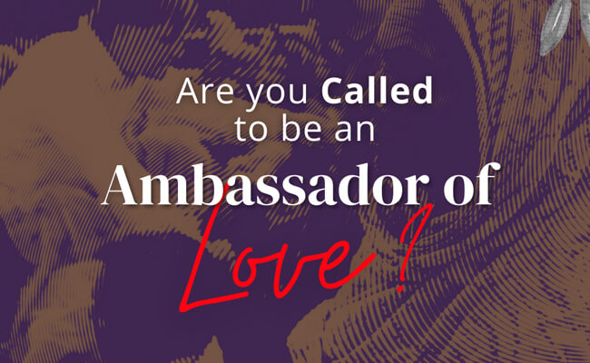 are-you-called-to-be-an-ambassador-of-love