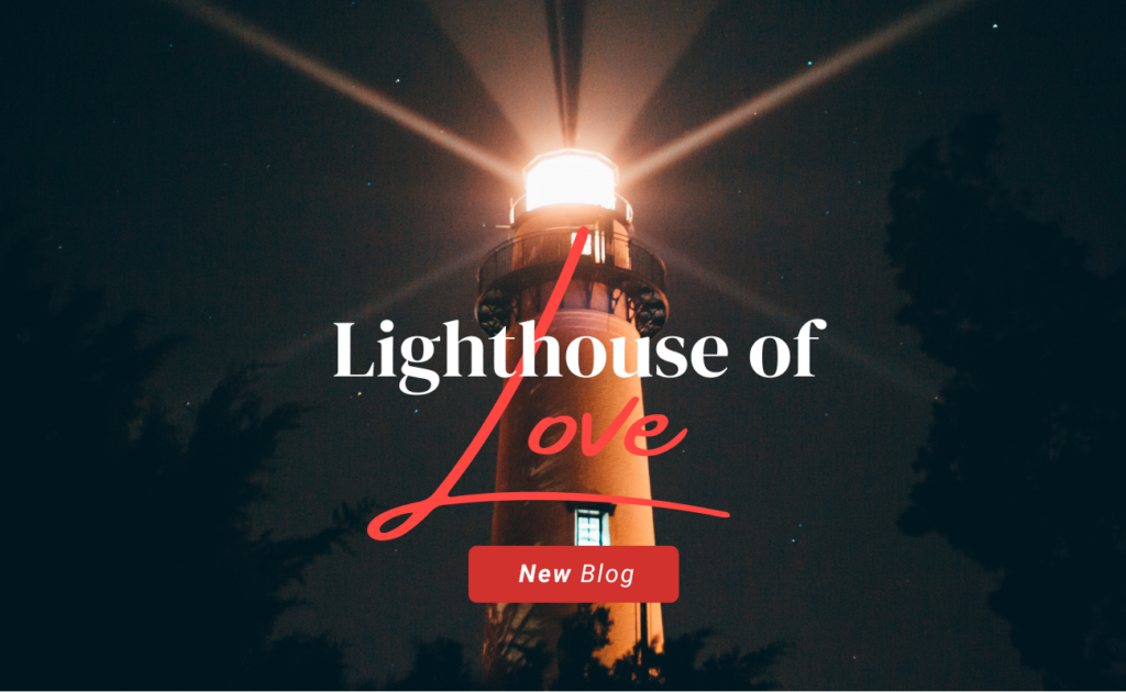 2) Lighthouse of Love_ (650 × 400 px)