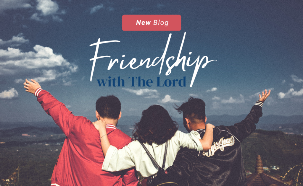 Blog - Friendship with the Lord - 650x400